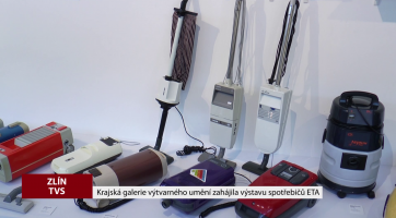 Ve Zlíně byla zahájena výstava ETA - Umění (a) spotřebiče