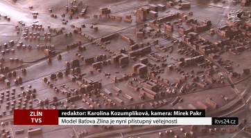 Model Baťova Zlína je nyní přístupný veřejnosti