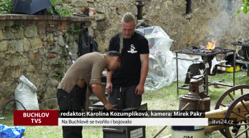 Na Buchlově se kovalo i bojovalo