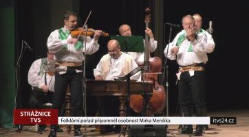 Folklórní pořad připomněl osobnost Mirka Menšíka