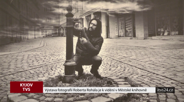 Výstava fotografií Roberta Rohála je k vidění v městské knihovně