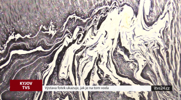 Výstava fotek ukazuje, jak je na tom voda