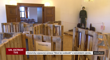 Historicky výpravná výstava Most ke svobodě v ostrožském zámku