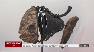 Do Galerie Panský dům přivede návštěvníky Cesta ohně