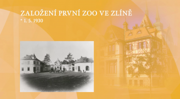 Založení první zoo ve Zlíně