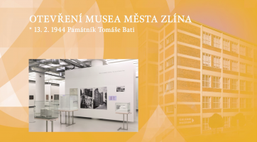 Otevření Musea města Zlína