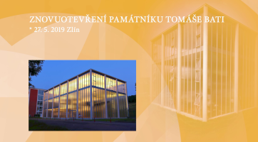 Znovuotevření Památníku Tomáše Bati