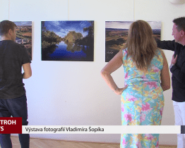 Výstava fotografií Vladimíra Šopíka