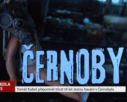 Tomáš Kubeš připomněl 33 let starou havárii v Černobylu