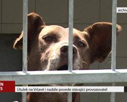 Útulek na Vršavě i nadále povede stávající provozovatel