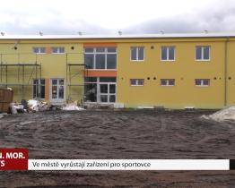 Ve městě vyrůstají zařízení pro sportovce