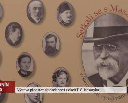 Výstava představuje osobnosti z okolí T. G. Masaryka