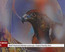 Malíř Vlastimil Mahdal vystavuje v Galerii Panský dům
