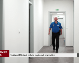 Strážníci Městské policie mají nové pracoviště