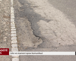 Léto je ve znamení oprav komunikací