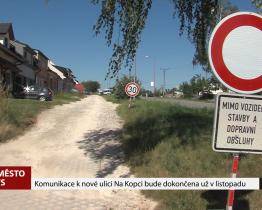 Komunikace k nové ulici Na kopci bude dokončena už v listopadu