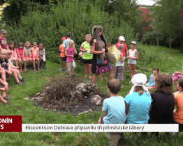 Ekocentrum Dúbrava připravilo tři příměstské tábory