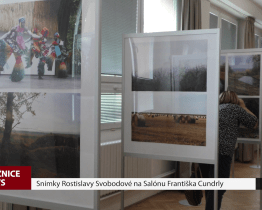 Snímky Rostislavy Svobodové na Salónu Františka Cundrly