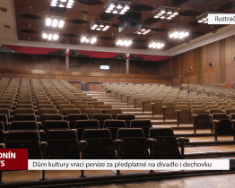Dům kultury vrací peníze za předplatné na divadlo a dechovku
