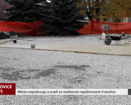 Město nepolevuje a snaží se realizovat naplánované investice