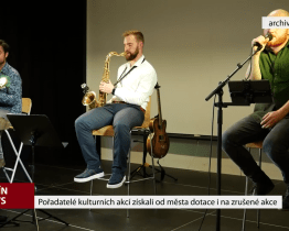 Pořadatelé kulturních akcí získali od města dotace i na zrušené akce