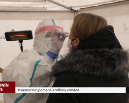 V nemocnici pomáhá s odběry armáda