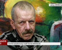 Zemřel akademický malíř Tomáš Měšťánek 